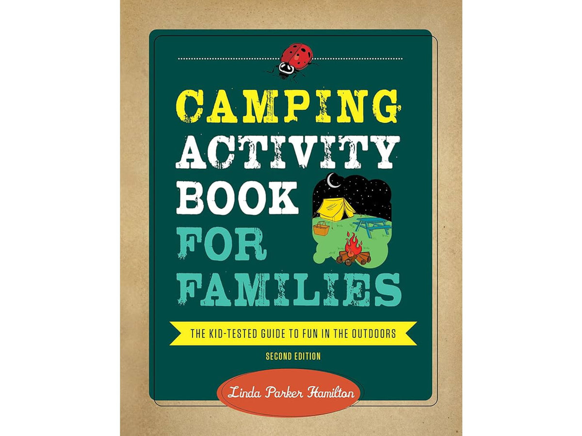 Camping Activity For Families Linda Parker Hamilton Publisher - Gibbs Smith