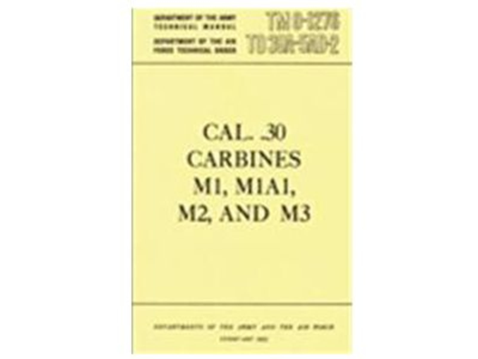 Army Navy Sales Caliber .30 Carbine Manual TM 9-1276 M1/M1A1/M2/M3 5.5 X 8.5in Brown BK095