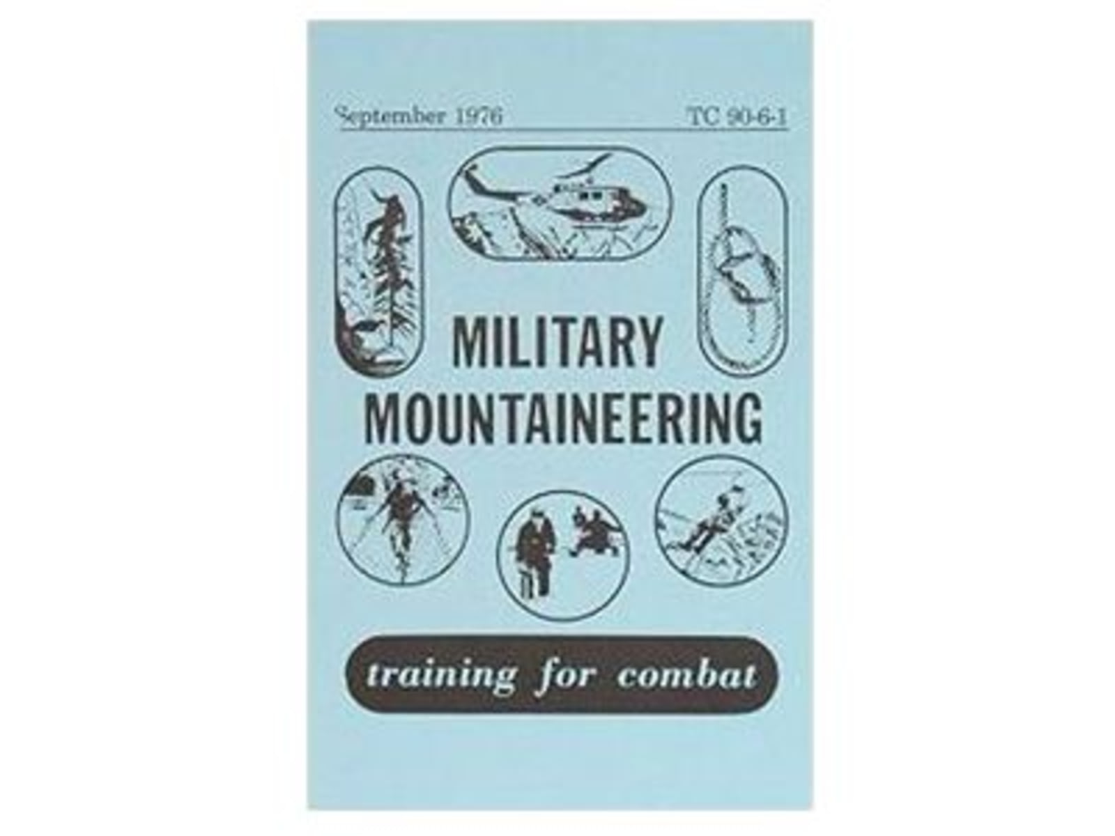 Army Navy Sales Military Mountaineering Manual TC 90-6-1 5.5 X 8.5in Blue BK087