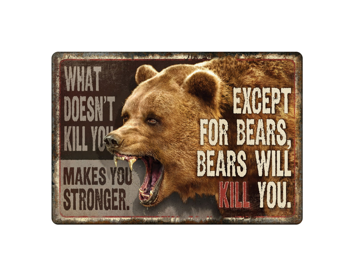 River's Edge Bears Will Kill You Sign 1457