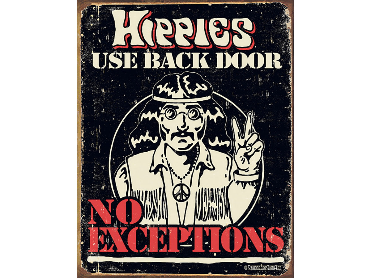 Tin Signs Hippies Use Back Door